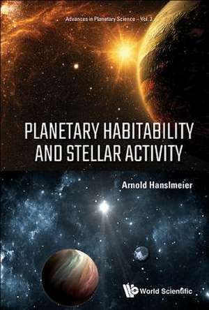 PLANETARY HABITABILITY AND STELLAR ACTIVITY de Arnold Hanslmeier