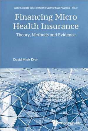 FINANCING MICRO HEALTH INSURANCE de David Mark Dror