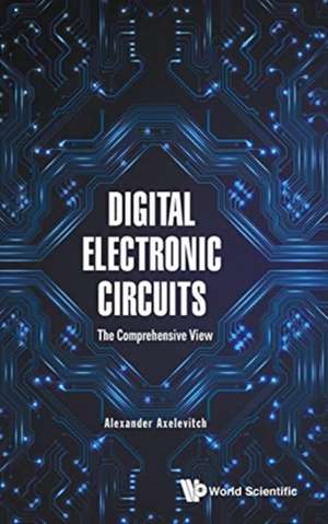 DIGITAL ELECTRONIC CIRCUITS de Alexander Axelevitch