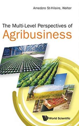 MULTI-LEVEL PERSPECTIVES OF AGRIBUSINESS, THE de Walter Amedzro St-Hilaire