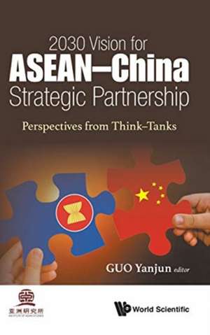 2030 Vision for Asean-China Strategic Partnership de Yanjun Guo