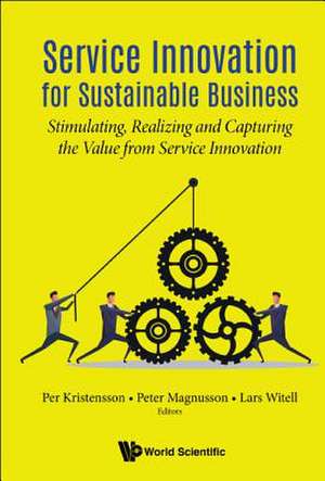 SERVICE INNOVATION FOR SUSTAINABLE BUSINESS de Peter Magnusson & Lars Per Kristensson