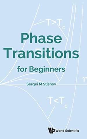 PHASE TRANSITIONS FOR BEGINNERS de Sergei M Stishov