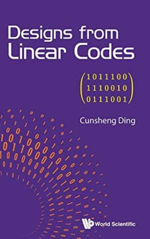 DESIGNS FROM LINEAR CODES de Cunsheng Ding