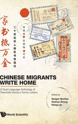 CHINESE MIGRANTS WRITE HOME de Huimei Zhang & Hong Liu Gregor Benton