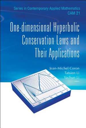 ONE-DIMENSIONAL HYPERBOLIC CONSERVATION LAWS AND THEIR APPLN de Tatsien Li & Yachun L Jean-Michel Coron