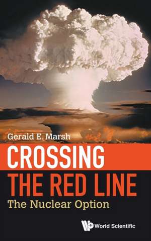 CROSSING THE RED LINE de Gerald E Marsh