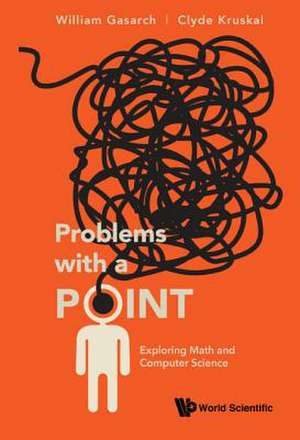 PROBLEMS WITH A POINT de William Gasarch & Clyde Kruskal