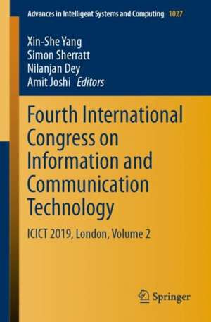 Fourth International Congress on Information and Communication Technology: ICICT 2019, London, Volume 2 de Xin She Yang