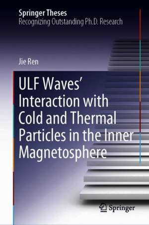 ULF Waves’ Interaction with Cold and Thermal Particles in the Inner Magnetosphere de Jie Ren