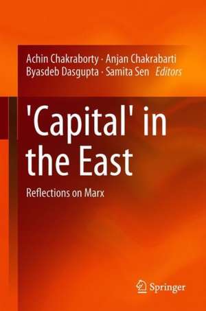 ‘Capital’ in the East: Reflections on Marx de Achin Chakraborty