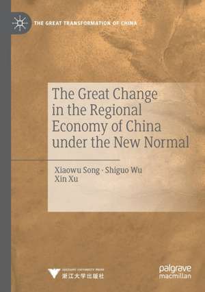 The Great Change in the Regional Economy of China under the New Normal de Xiaowu Song