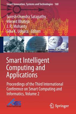 Smart Intelligent Computing and Applications: Proceedings of the Third International Conference on Smart Computing and Informatics, Volume 2 de Suresh Chandra Satapathy