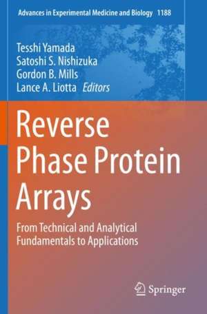 Reverse Phase Protein Arrays: From Technical and Analytical Fundamentals to Applications de Tesshi Yamada