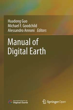 Manual of Digital Earth de Huadong Guo