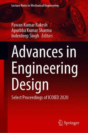 Advances in Engineering Design: Select Proceedings of ICOIED 2020 de Pawan Kumar Rakesh