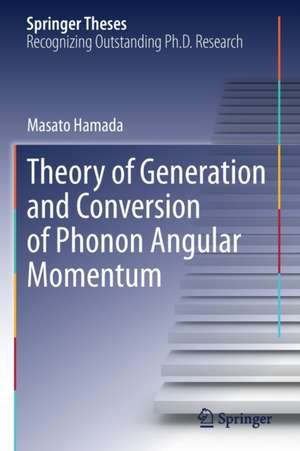 Theory of Generation and Conversion of Phonon Angular Momentum de Masato Hamada