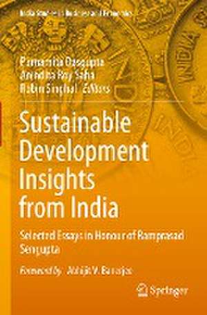 Sustainable Development Insights from India: Selected Essays in Honour of Ramprasad Sengupta de Purnamita Dasgupta