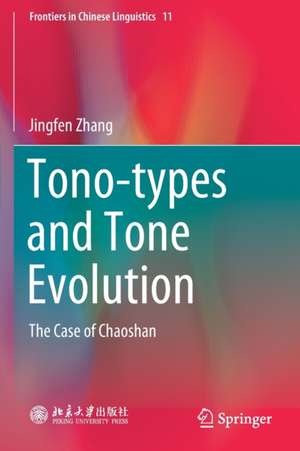 Tono-types and Tone Evolution: The Case of Chaoshan de Jingfen Zhang