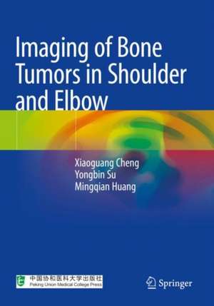 Imaging of Bone Tumors in Shoulder and Elbow de Xiaoguang Cheng