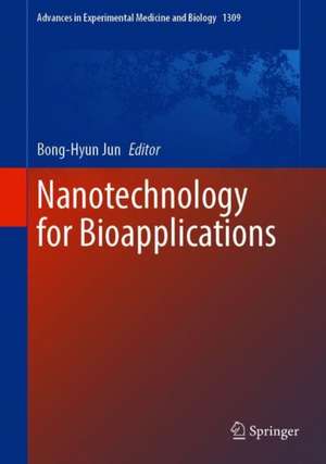 Nanotechnology for Bioapplications de Bong-Hyun Jun