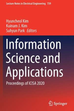 Information Science and Applications: Proceedings of ICISA 2020 de Hyuncheol Kim