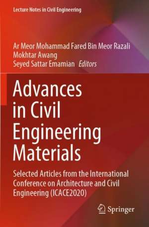 Advances in Civil Engineering Materials: Selected Articles from the International Conference on Architecture and Civil Engineering (ICACE2020) de Ar Meor Mohammad Fared Bin Meor Razali