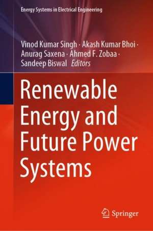 Renewable Energy and Future Power Systems de Vinod Kumar Singh