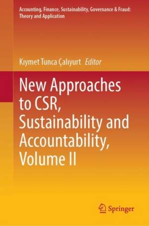 New Approaches to CSR, Sustainability and Accountability, Volume II de Kıymet Tunca Çalıyurt