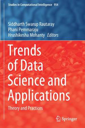 Trends of Data Science and Applications: Theory and Practices de Siddharth Swarup Rautaray