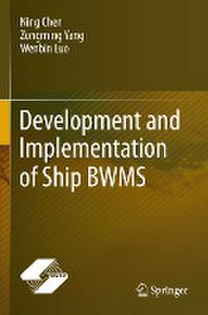 Development and Implementation of Ship BWMS de Ning Chen