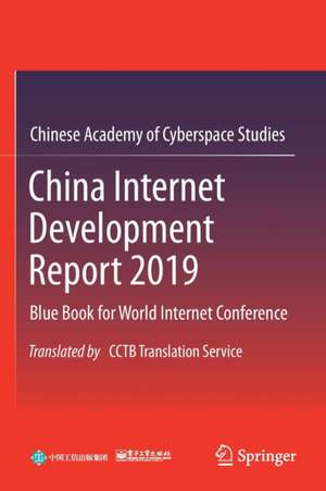 China Internet Development Report 2019: Blue Book for World Internet Conference, Translated by CCTB Translation Service de Publishing House of Electronics Industry