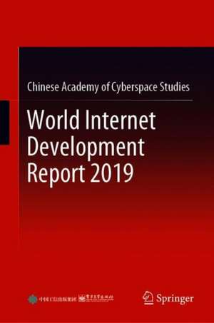 World Internet Development Report 2019: Blue Book for World Internet Conference, Translated by CCTB Translation Service de Publishing House of Electronics Industry