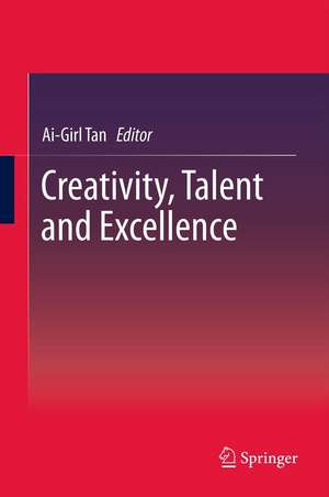 Creativity, Talent and Excellence de Ai-Girl Tan