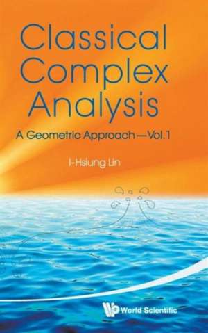 Classical Complex Analysis de I-Hsiung Lin