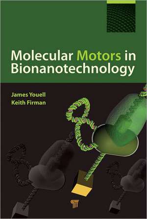 Molecular Motors in Bionanotechnology de Keith Firman