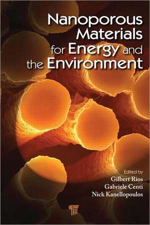 Nanoporous Materials for Energy and the Environment de Gilbert Rios