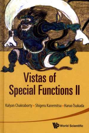 Vistas of Special Functions II de Kalyan Chakraborty