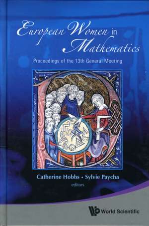 European Women in Mathematics: Proceedings of the 13th General Meeting, University of Cambridge, UK, 3-6 September 2007 de CATHERINE HOBBS