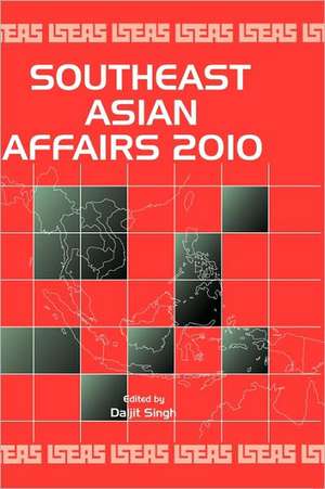 Southeast Asian Affairs 2010 de Daljit Singh