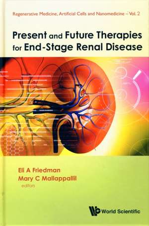 Present and Future Therapies for End-Stage Renal Disease de Eli A. Friedman