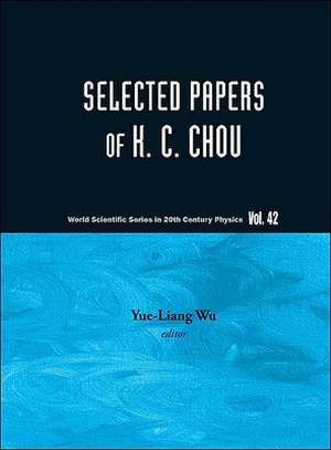 Selected Papers of K. C. Chou de Yue-Liang Wu