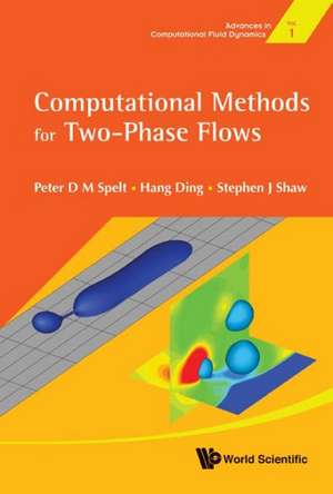 Computational Methods for Two-Phase Flows de Peter D. M. Spelt