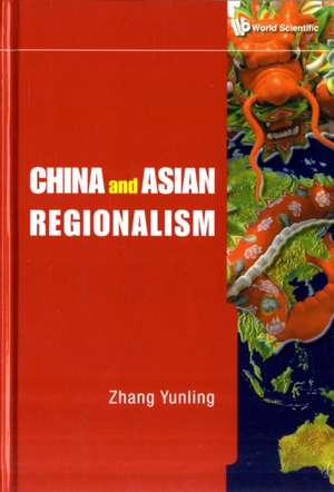 China and Asian Regionalism de Zhang Yunling