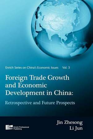 Foreign Trade Growth and Economic Development in China de Jin Zhesong