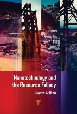 Nanotechnology and the Resource Fallacy de Stephen Gillett