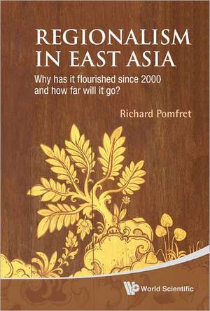 Regionalism in East Asia de Richard Pomfret