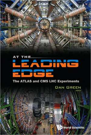 At the Leading Edge: The Atlas and CMS LHC Experiments de Dan Green