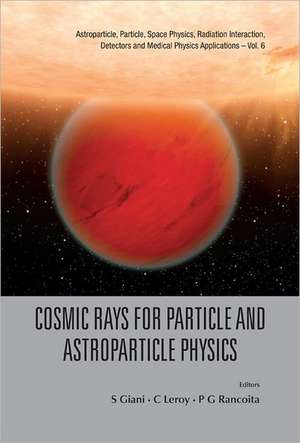 Cosmic Rays for Particle and Astroparticle Physics de S. Giani