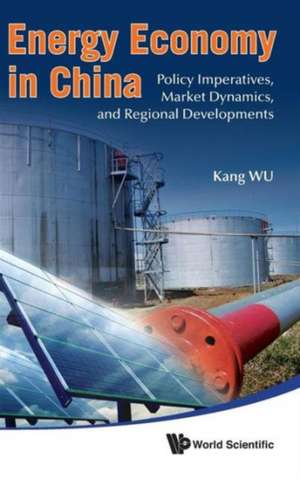 Energy Economy in China de Kang Wu